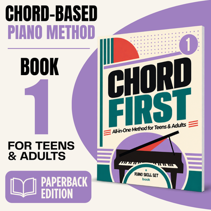 [Physical Book] Chord First Book 1: All-in-One Piano Method for Teens & Adults