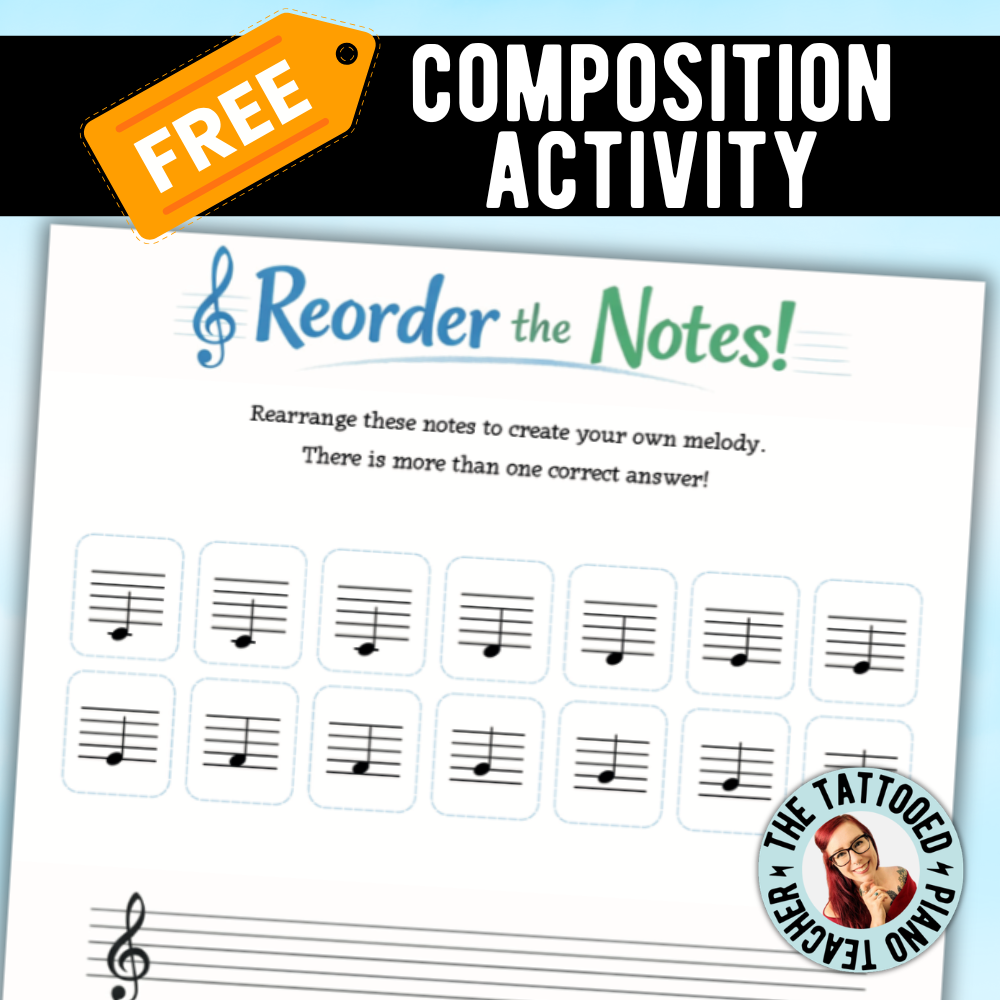 Reordering Note Reorder the Notes Free Composition Activity – The Tattooed Piano Teacher