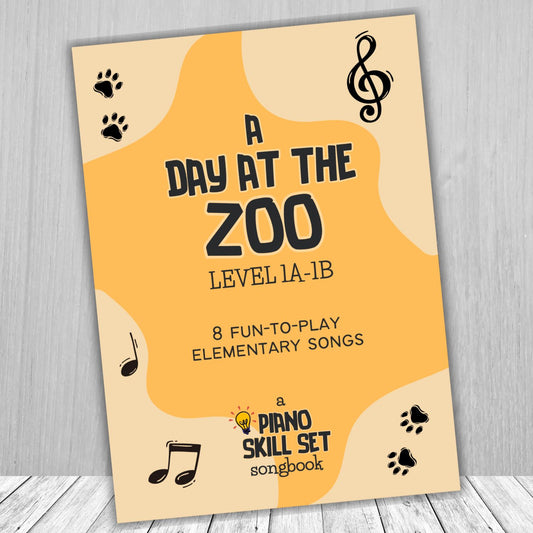 A Day At the Zoo: Piano Skill Set Level 1A-1B Songbook: 8 Fun-to-play Elementary Songs for Piano