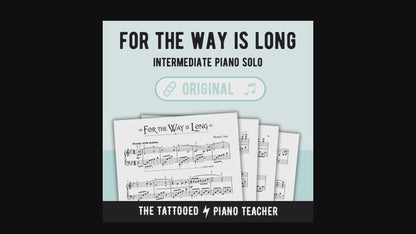 For the Way is Long - Level 5 Intermediate Original Fantasy Piano Solo Sheet Music