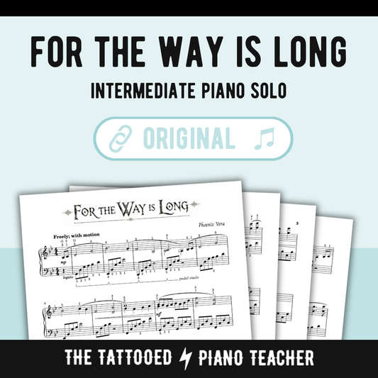 For the Way is Long - Level 5 Intermediate Original Fantasy Piano Solo Sheet Music